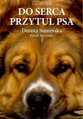Do serca przytul psa Sumińska Dorota, Siczyński Paweł