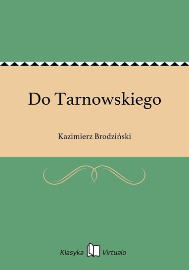 Do Tarnowskiego Brodziński Kazimierz