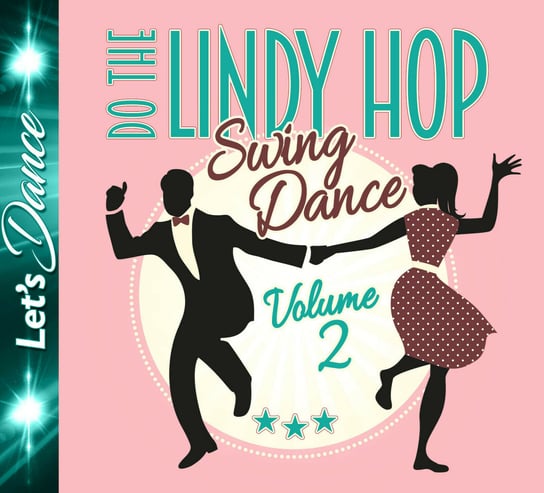 Do The Lindy Hop. Swing Dance. Volume 2 Various Artists