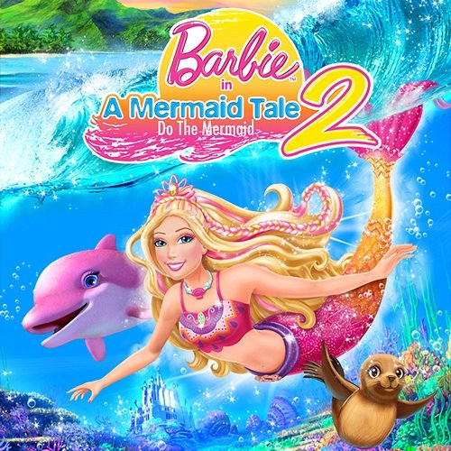 Do the Mermaid (From "Barbie in a Mermaid Tale 2") Barbie