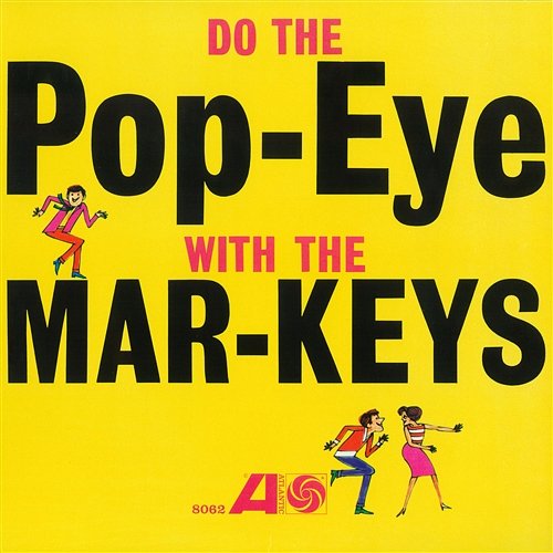 Do The Pop-Eye The Mar-Keys