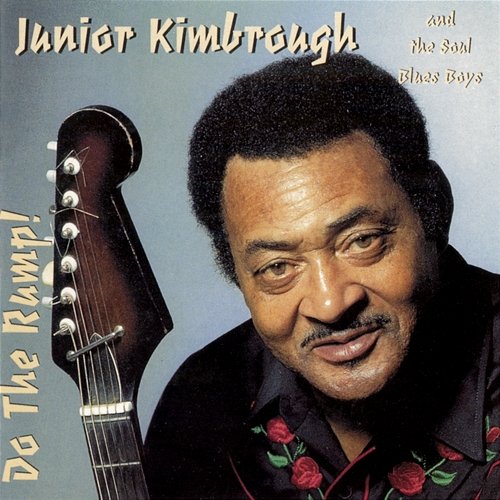 Do the Rump! the Soul Blues Boys, Junior Kimbrough