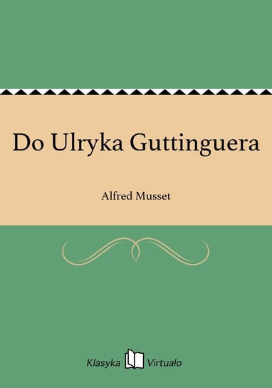 Do Ulryka Guttinguera - ebook epub Musset Alfred