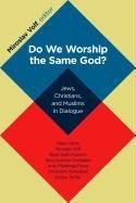 Do We Worship the Same God? Volf Mr. Miroslav