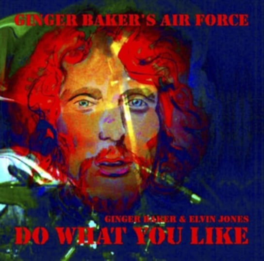 Do What You Like Ginger Baker's Air Force & Elvin Jones