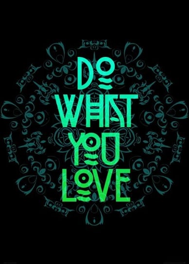 Do What You Love - Plakat B2 Nice Wall