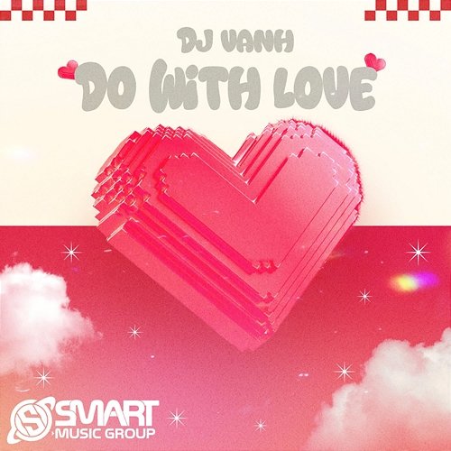 Do With Love DJ Vanh