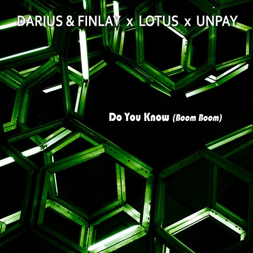 Do You Know (Boom Boom) Darius & Finlay, Lotus, Unpay