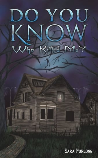 Do You Know Who Killed Me? austin macauley publishers llc