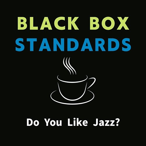 Do You Like Jazz ? Black Box Standards