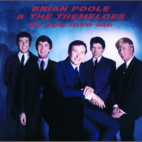 Blue Brian Poole & The Tremeloes