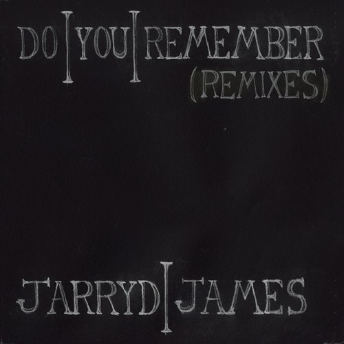 Do You Remember Jarryd James
