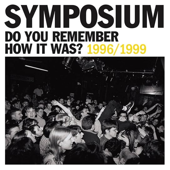 Do You Remember How It Was Best Of 1996-1999 Symposium