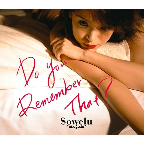 Do You Remember That? Sowelu