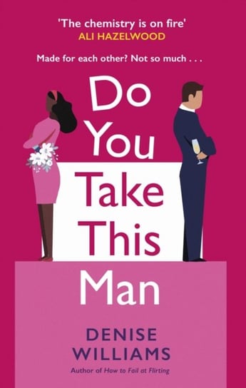 Do You Take This Man: The perfect enemies-to-lovers romcom Denise Williams