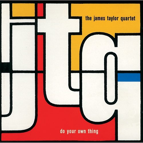 Do Your Own Thing The James Taylor Quartet