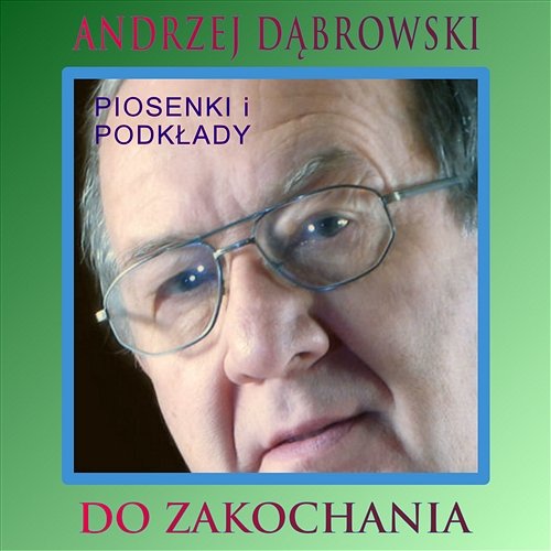 Do Zakochania Andrzej Dąbrowski