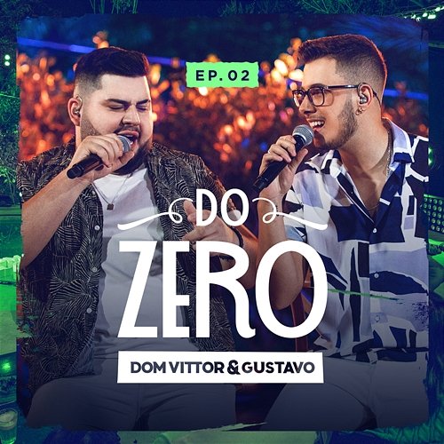 Do Zero Dom Vittor & Gustavo
