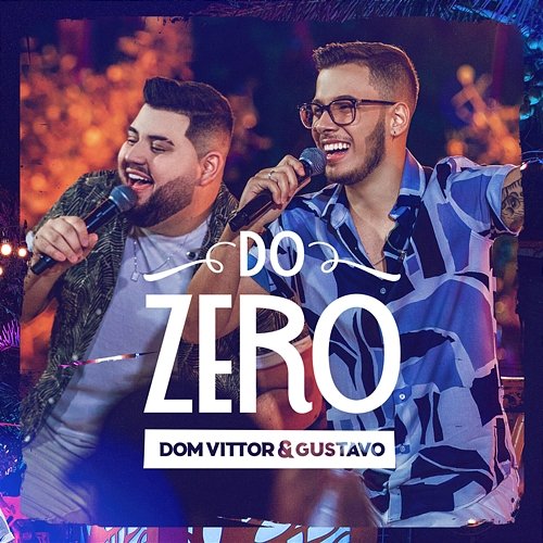 Do Zero Dom Vittor & Gustavo