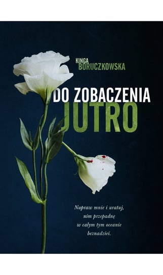 Do zobaczenia jutro Kinga Boruczkowska