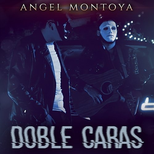 Doble Caras Angel Montoya