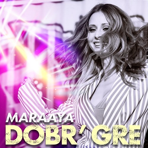 Dobr' gre Maraaya