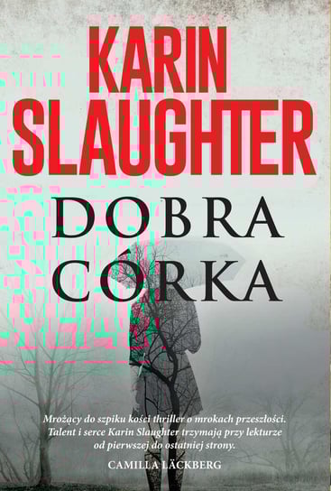 Dobra córka Slaughter Karin
