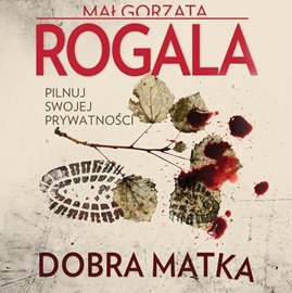 Dobra matka. Agata Górska i Sławek Tomczyk. Tom 2 - audiobook Rogala Małgorzata