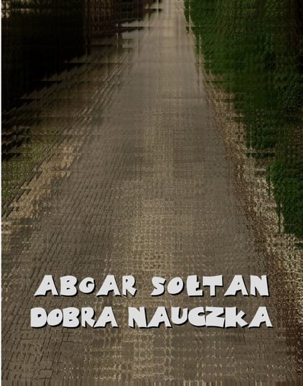 Dobra nauczka - ebook mobi Sołtan Abgar