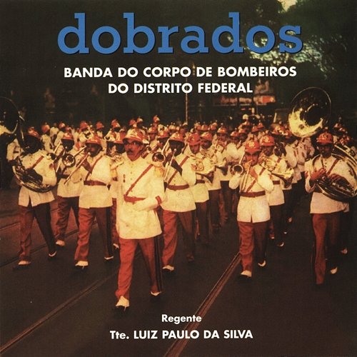 Dobrados Banda Do Corpo De Bombeiros
