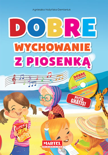 Dobre wychowanie z piosenką + CD Nożyńska-Demianiuk Agnieszka