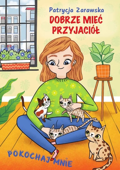 Dobrze mieć przyjaciół. Pokochaj mnie - ebook PDF Zarawska Patrycja