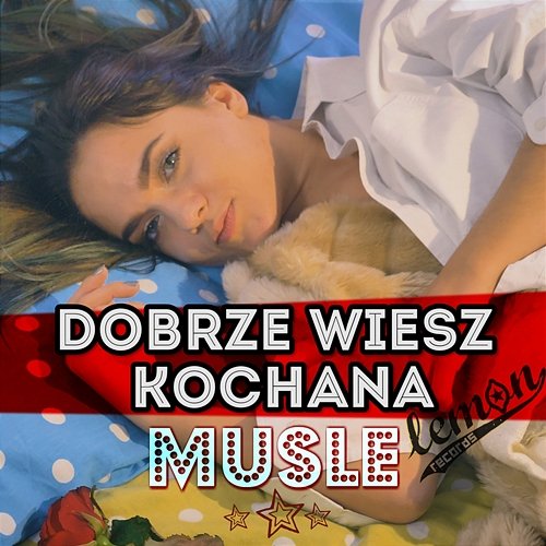 Dobrze wiesz kochana Musle