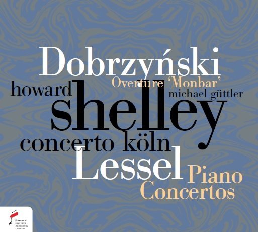 Dobrzyński / Lessel: Piano Concertos Shelley Howard, Concerto Koln