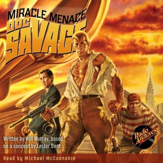 Doc Savage - The Miracle Menace Kenneth Robeson, Michael McConnohie