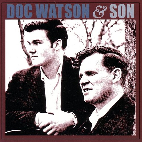 Doc Watson & Son DOC WATSON