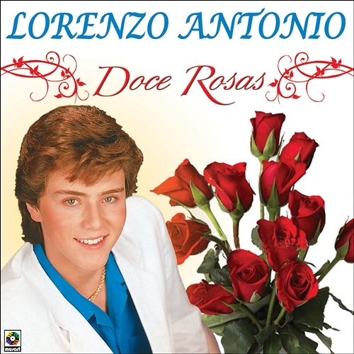 Doce Rosas Lorenzo Antonio