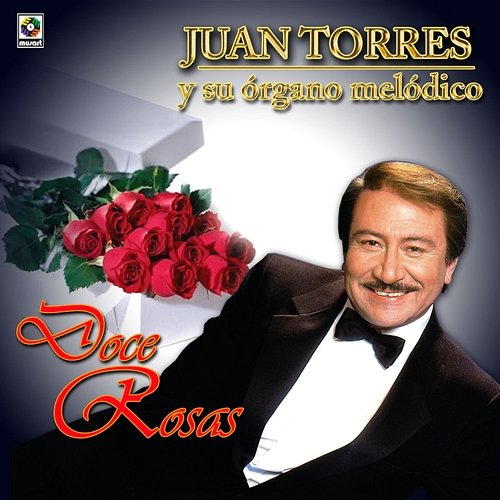 Doce Rosas Juan Torres