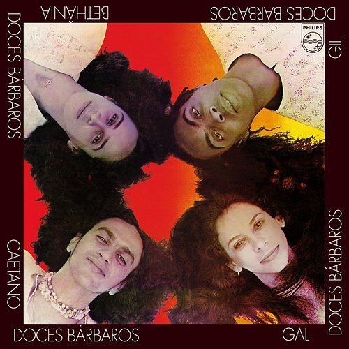 Doces Barbaros 1 Caetano Veloso, Gal Costa, Gilberto Gil, Maria Bethânia