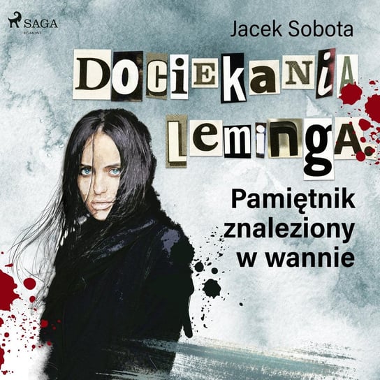 Dociekania leminga. Pamiętnik znaleziony w wannie Sobota Jacek