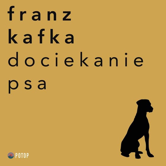 Dociekanie Psa Kafka Franz