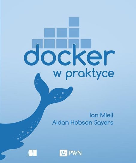 Docker w praktyce Miell Ian, Sayers Aidan Hobson