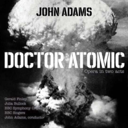 Doctor Atomic BBC Symphony Orchestra, BBC Singers