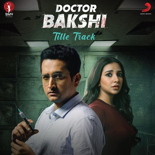 Doctor Bakshi (Title Track) Subhadeep Mitra, Ishan Mitra, KDiva