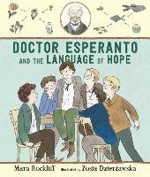 Doctor Esperanto and the Language of Hope Rockliff Mara