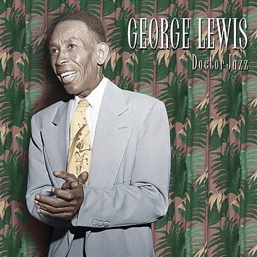 Doctor Jazz George Lewis