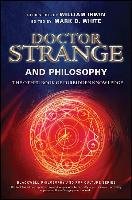 Doctor Strange and Philosophy Irwin William