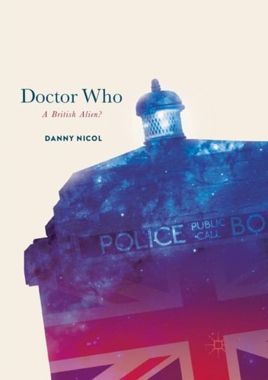 Doctor Who: A British Alien? Danny Nicol