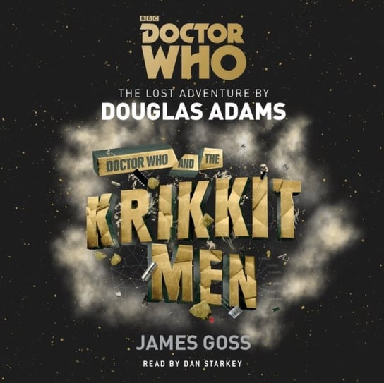Doctor Who and the Krikkitmen Adams Douglas, Goss James