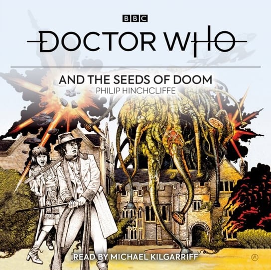 Doctor Who and the Seeds of Doom Hinchcliffe Philip
